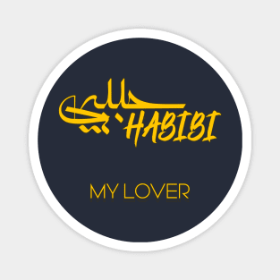 cool my lover / my habibi cool gift for gf or bf yellow , yalla habibi cute habibi shirt Magnet